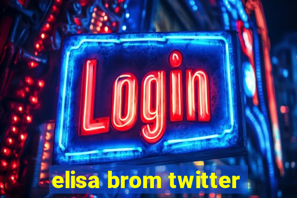 elisa brom twitter